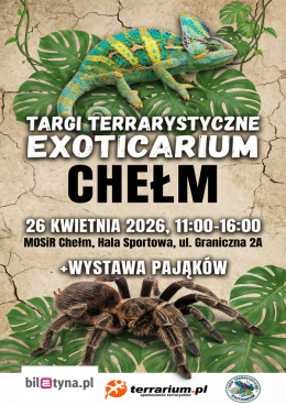 Chełm - Targi Terrarystyczne Exoticarium + Wystawa Pająków