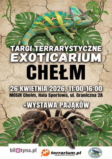 Chełm - Targi Terrarystyczne Exoticarium + Wystawa Pająków