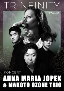 Anna Maria Jopek & Makoto Ozone Trio - „TRiNFiNiTY”
