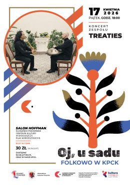 Oj, u sadu. Folkowo w KPCK: TREATIES