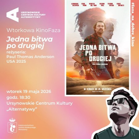 Wtorkowa KinoFaza | „Jedna bitwa po drugiej” | reżyseria: Paul Thomas Anderson | USA 2025