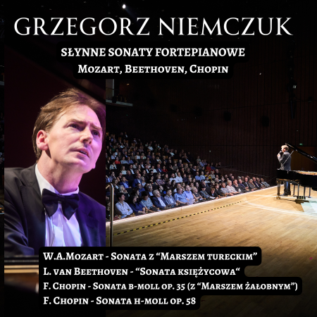 „Słynne Sonaty Fortepianowe - muzyka i słowo” – Grzegorz Niemczuk