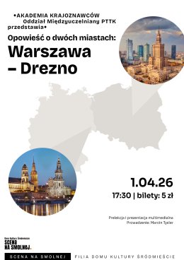 „Opowieść o dwóch miastach: Warszawa - Drezno" AKADEMIA KRAJOZNAWCÓW