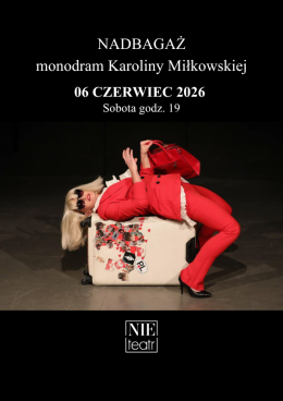 NADBAGAŻ – monodram | Karolina Miłkowska
