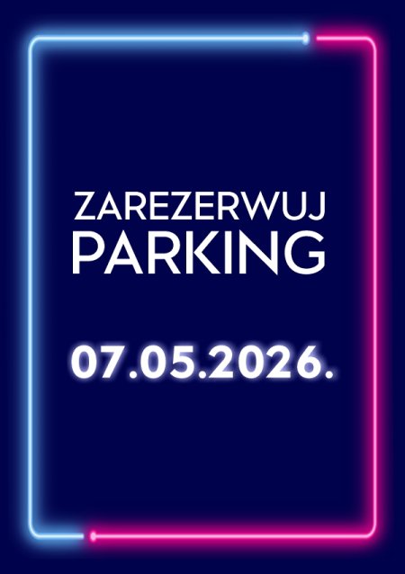 Parking Rezerwacyjny - 07.05.2026