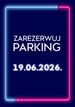 Parking Rezerwacyjny - 19.06.2026