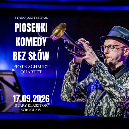 Ethno Jazz Festival - Piosenki Komedy bez słów - Piotr Schmidt Quartet