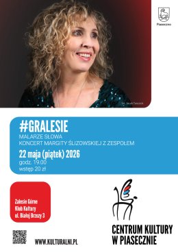 #GRALESIE. MALARZE SŁOWA. MARGITA ŚLIZOWSKA Z ZESPOŁEM