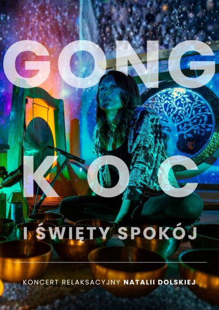 Gong, koc i święty spokój - koncert relaksacyjny Natalii Dolskiej