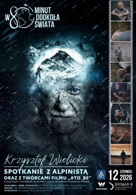 "W 80 minut dookoła świata" - Spotkanie z Krzysztofem Wielickim połączone z projekcją filmu „#TO_BE”