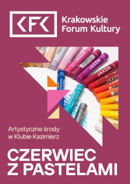 (Bilet rodzinny) Artystyczne środy | Czerwiec z pastelami