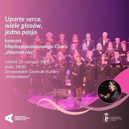 „Uparte serce, wiele głosów, jedna pasja” | koncert Międzypokoleniowego Chóru „Alternatywy”