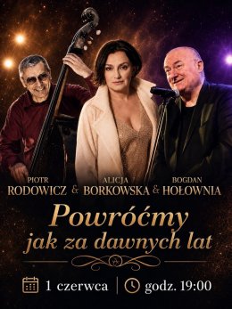 Alicja Borkowska & Piotr Rodowicz & Bogdan Hołownia - Powróćmy jak za dawnych lat