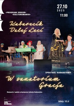 Grupa artystyczna Kabarecik dalej leci "W sanatorium Gracja"