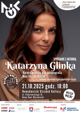 Bliżej kultury - Spotkanie z aktorką Katarzyną Glinką