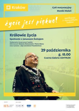 ŻYCIE JEST PIĘKNE „Królowie życia” cykl motywacyjny Moniki Meleń