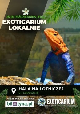 EXOTICARIUM LOKALNIE Targi Terrarystyczne Piła dwudniowe 25-26 października