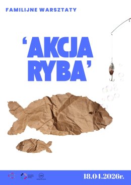 Akcja Ryba! Familijne warsztaty