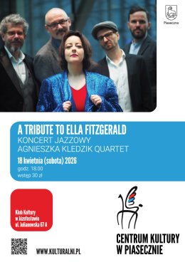 A TRIBUTE TO ELLA FITZGERALD. KONCERT JAZZOWY. AGNIESZKA KLEDZIK QUARTET