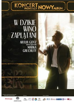 "W dzikie wino zaplątani" - Artur Gotz śpiewa piosenki Marka Grechuty