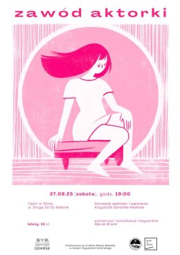 Zawód aktorki | Teatr Jednego Aktora. Krzysztofa Gomółka-Pawlicka