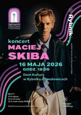 Koncert Macieja Skiby w ramach 44 Ogólnopolskiego Festiwalu Piosenki Dziecięcej i Młodzieżowej w Rybniku