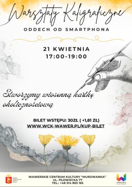 Warsztaty Kaligraficzne ODDECH OD SMARTFONA 21.04 g.17:00 Murowanka