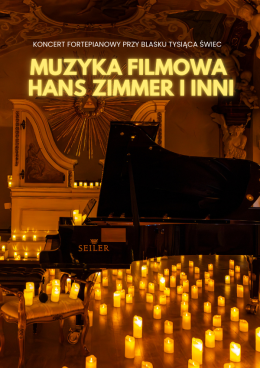 Koncert fortepianowy przy świecach: Muzyka Filmowa - Hans Zimmer i inni