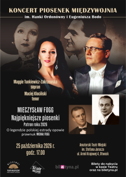 Koncert Piosenek Międzywojnia im. Hanki Ordonówny i Eugeniusza Bodo (Maggie Tunkiewicz-Zakrzewska, Maciej Klociński)